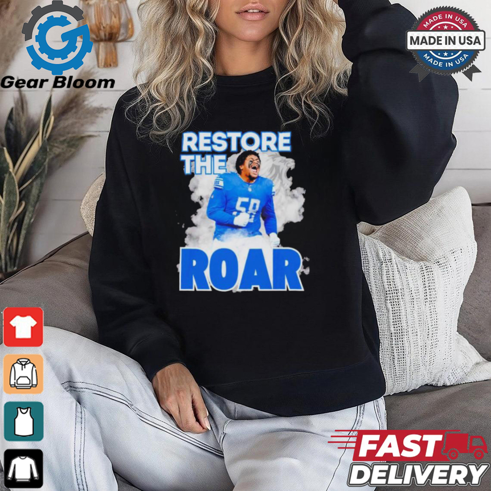 Detroit Lions Penei Sewell restore the roar shirt Detroit Lions Penei Sewell restore the roar shirt