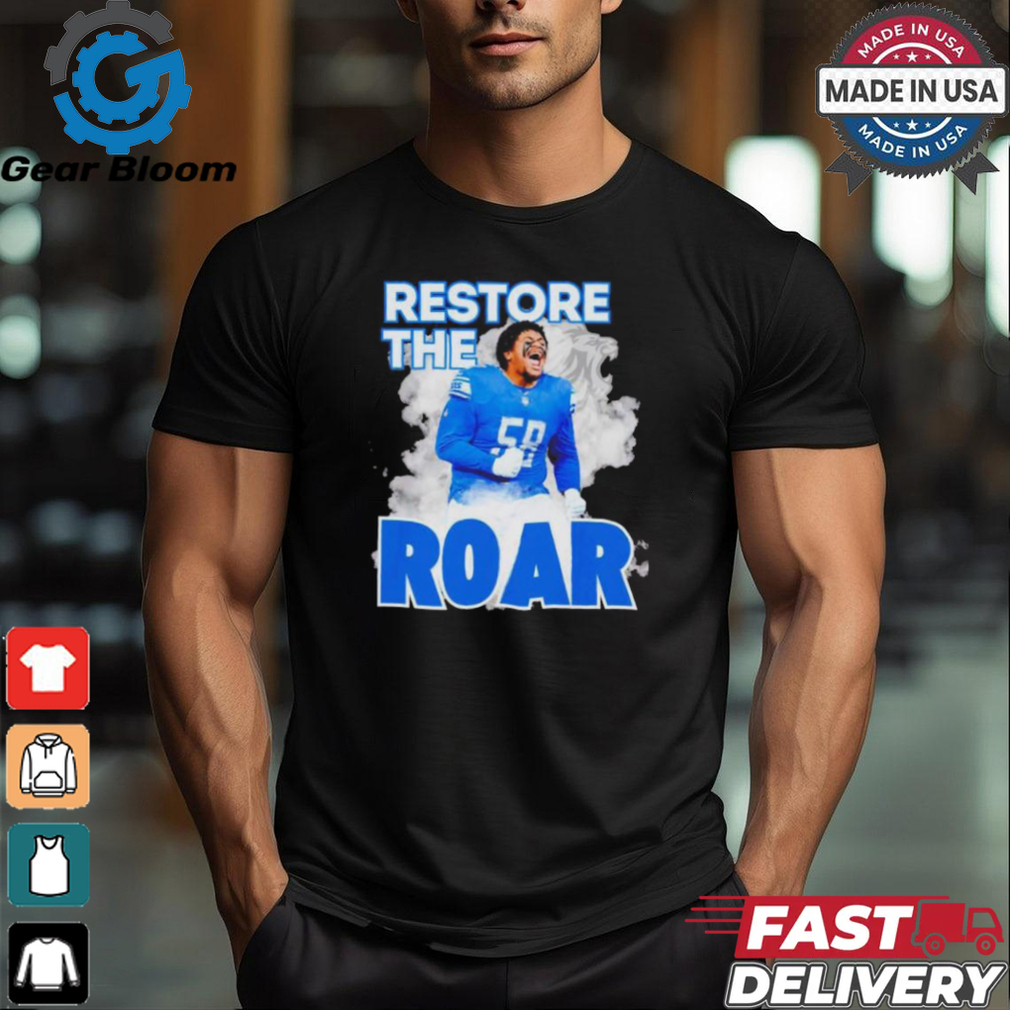 Detroit Lions Penei Sewell restore the roar shirt Detroit Lions Penei Sewell restore the roar shirt
