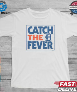Detroit Tigers Catch The Fever Shirt
