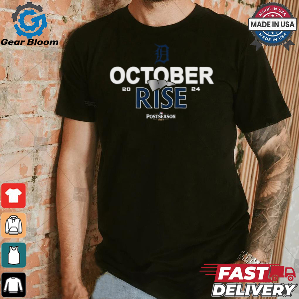 Detroit Tigers October rise 2024 Postseason shirt Detroit Tigers October rise 2024 Postseason shirt