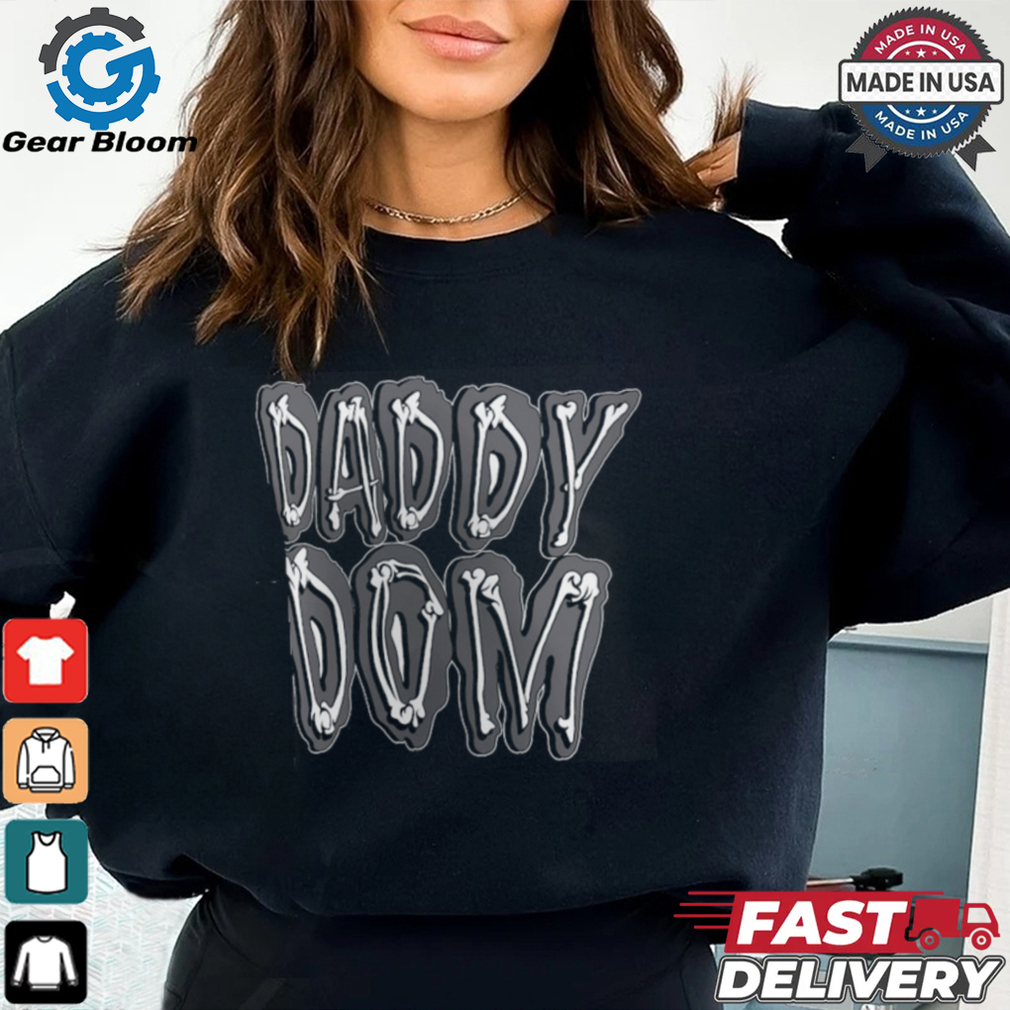 Dominik Mysterio Daddy Dom T Shirt Dominik Mysterio Daddy Dom T Shirt