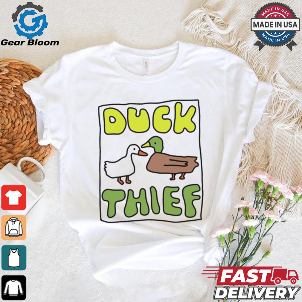 Duck thief shirt Duck thief shirt