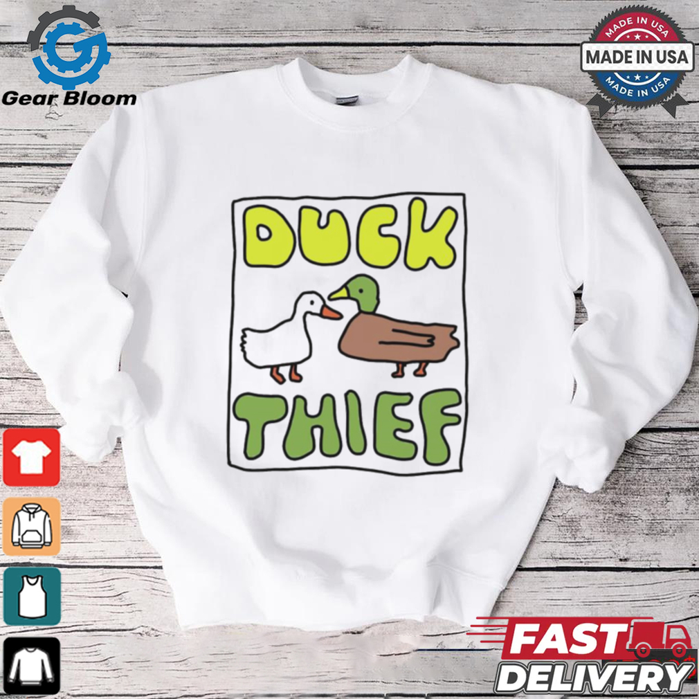 Duck thief shirt Duck thief shirt