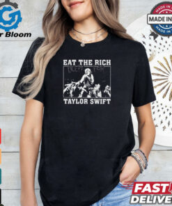 Eat The Rich Except For Taylor Swift Shirt