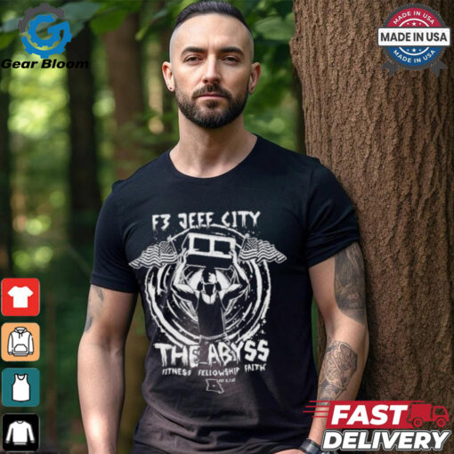 F3 Jeff City The Abyss Fitness Fellowship Faith T shirts