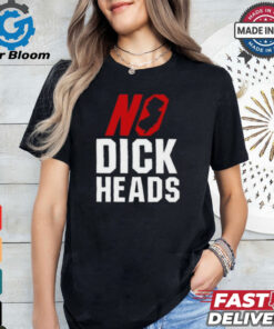 Funny No dickheads shirt