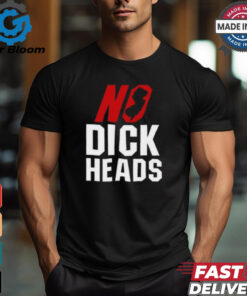 Funny No dickheads shirt