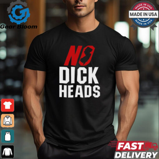 Funny No dickheads shirt