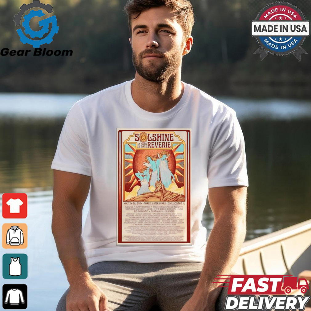 Funny Poster solshine a music & arts reverie 2024 three sisters park chillicothe il shirt Funny Poster solshine a music & arts reverie 2024 three sisters park chillicothe il shirt
