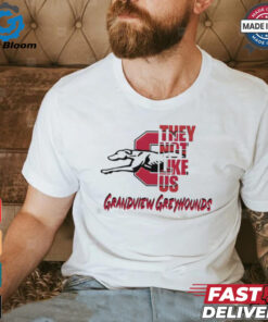 Grandview Greyhounds they not like us shirt