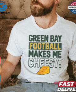 Green Bay Football Makes Me Cheesy Shirt