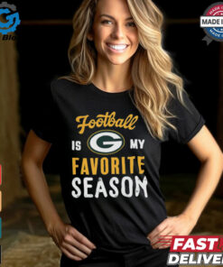 Green Bay Packers Football Is My Favorite Season Shirt