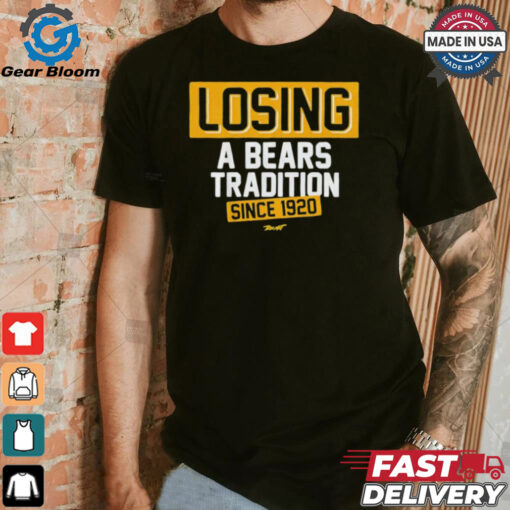 Green Bay Packers losing a Bears tradition since 1920 shirt