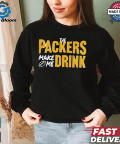 Green Bay Packers make me drink shirt