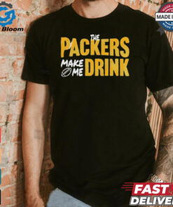 Green Bay Packers make me drink shirt