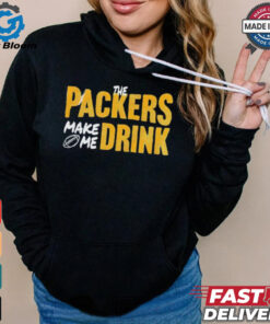 Green Bay Packers make me drink shirt