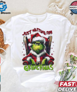 Grinch Santa Claus just waiting for Grinchmas Merry Christmas shirt