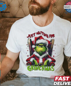 Grinch Santa Claus just waiting for Grinchmas Merry Christmas shirt