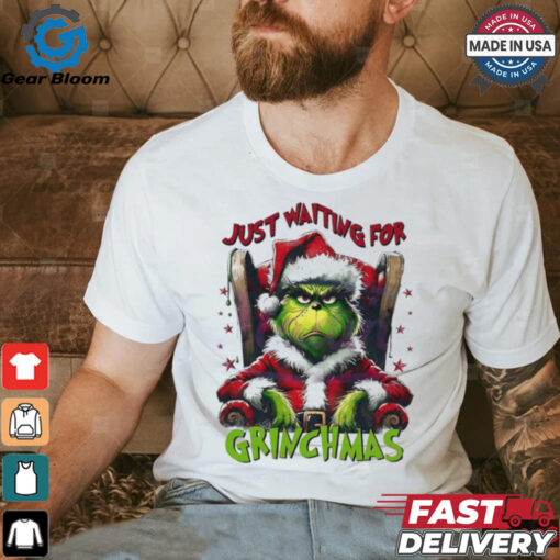 Grinch Santa Claus just waiting for Grinchmas Merry Christmas shirt