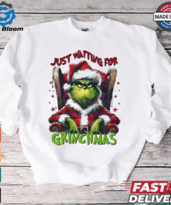 Grinch Santa Claus just waiting for Grinchmas Merry Christmas shirt