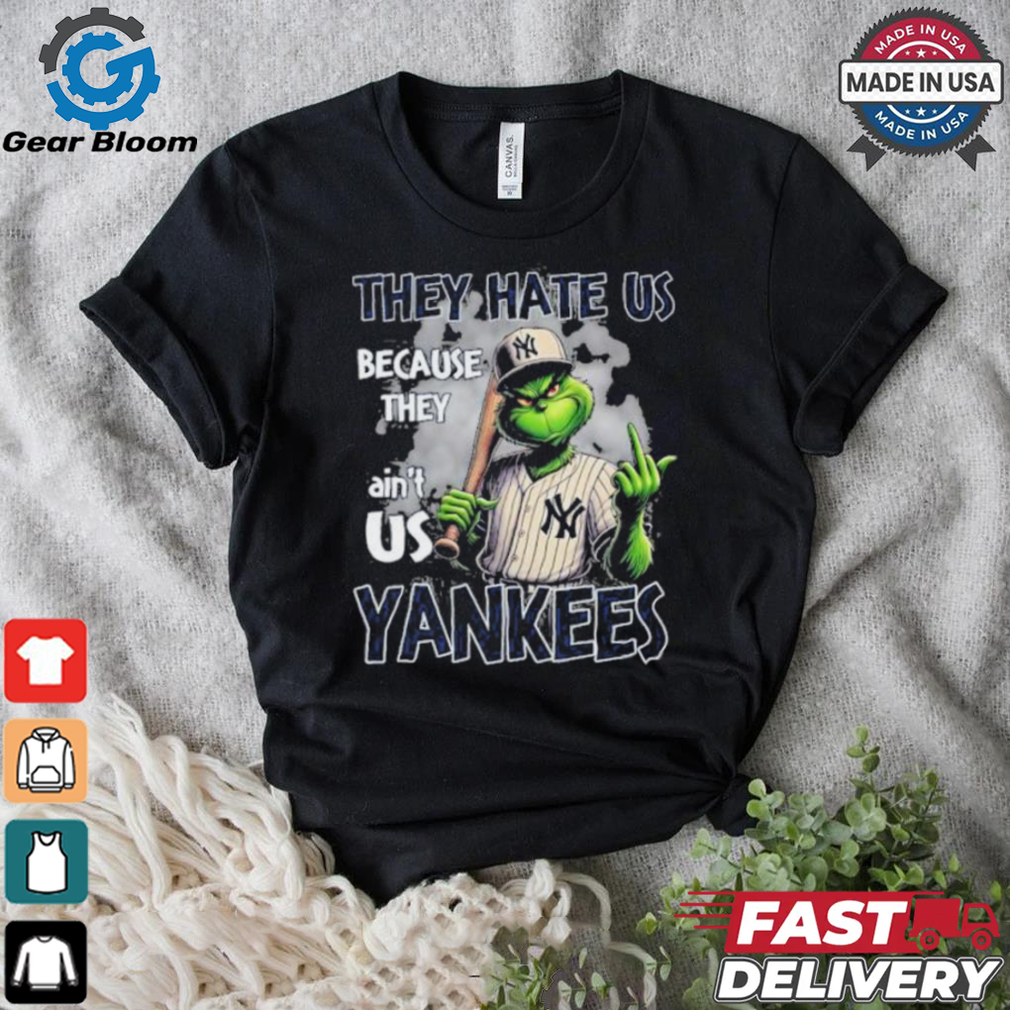 Grinch They Hate Us Because They Ain’t Us New York Yankees Christmas Shirt Grinch They Hate Us Because They Ain’t Us New York Yankees Christmas Shirt