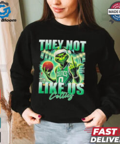Grinch X Boston Celtics They Not Like Us Christmas Shirt