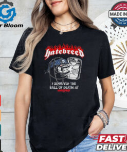 Hatebreed I Survived The Ball Of Death At Knotfest 2024 T Shirts