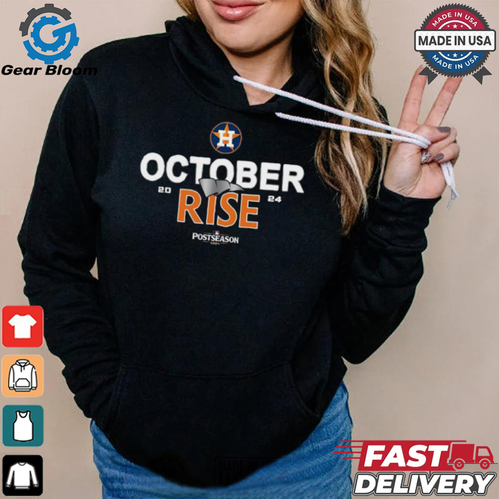Houston Astros October rise 2024 Postseason shirt Houston Astros October rise 2024 Postseason shirt
