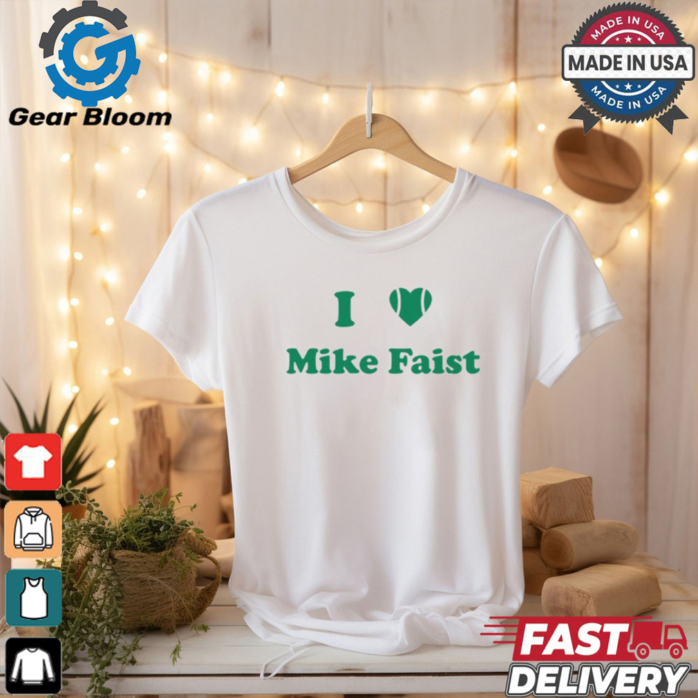 I Love Mike Faist T Shirt I Love Mike Faist T Shirt