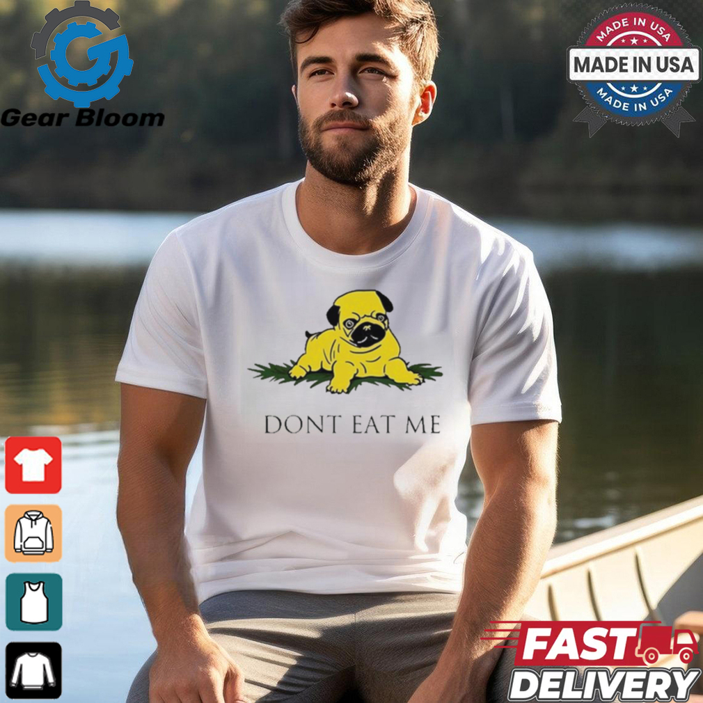 Benny Johnson Dont Eat Me Bulldog t shirt Benny Johnson Dont Eat Me Bulldog t shirt
