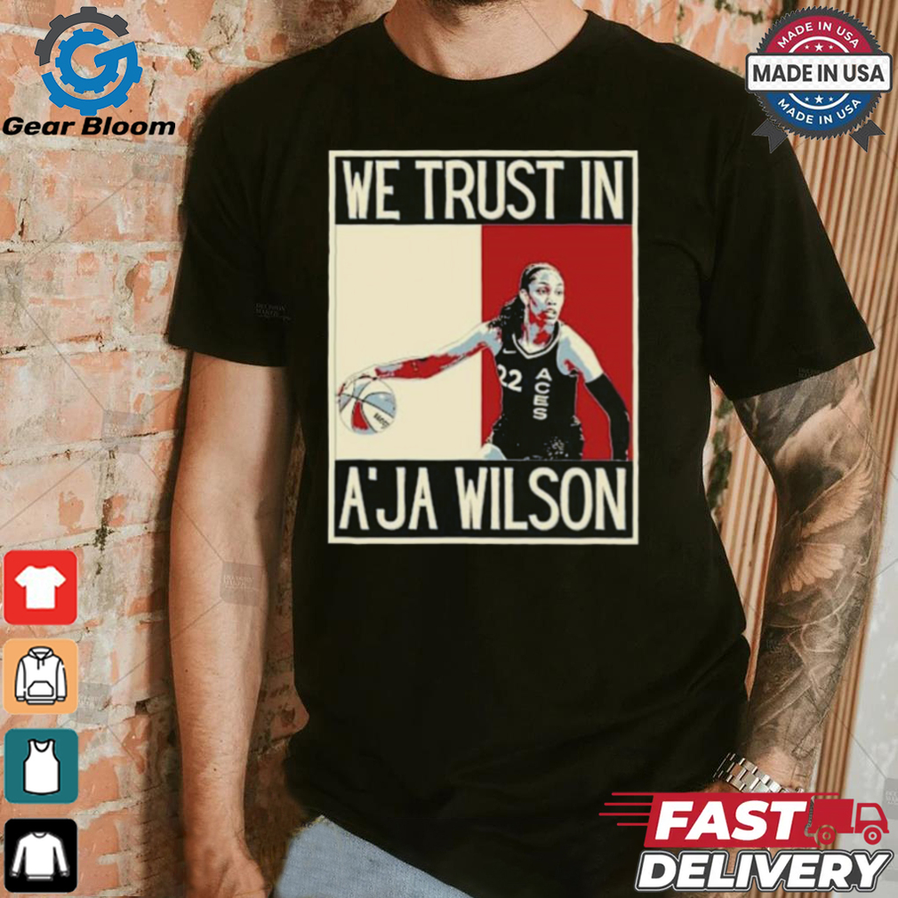 In A’ja Wilson we trust American pop art T Shirt In A’ja Wilson we trust American pop art T Shirt
