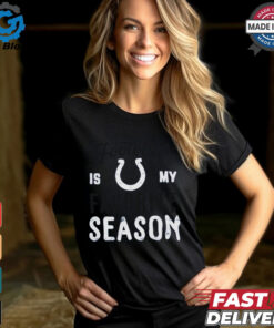 Indianapolis Colts Football Is My Favorite Season Shirt