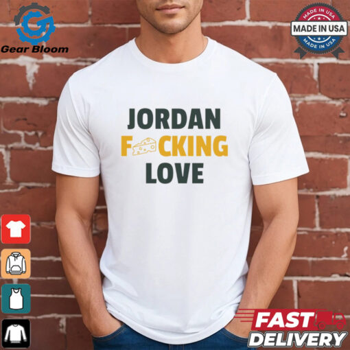 Jordan fcking Love Green Bay Packers shirt