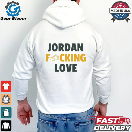 Jordan fcking Love Green Bay Packers shirt