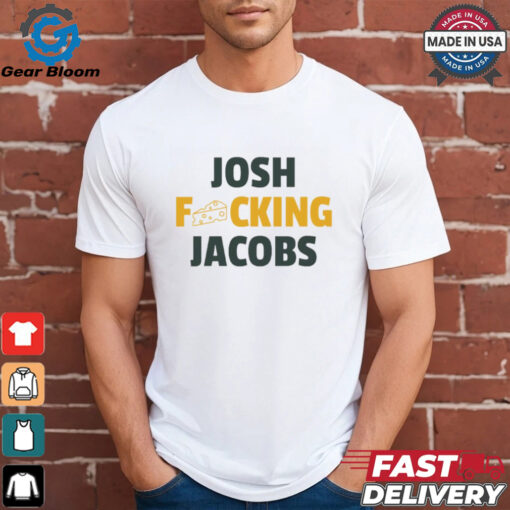 Josh fcking Jacobs Green Bay Packers shirt