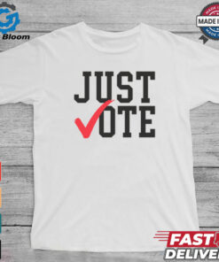 Just Vote Shirt