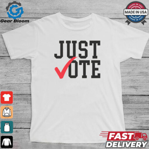 Just Vote Shirt