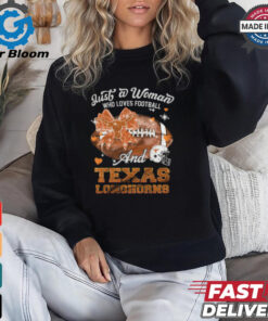 Just a girl who loves football and texas longhorns shirt