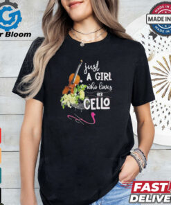 Just a girl who loves her cello shirt