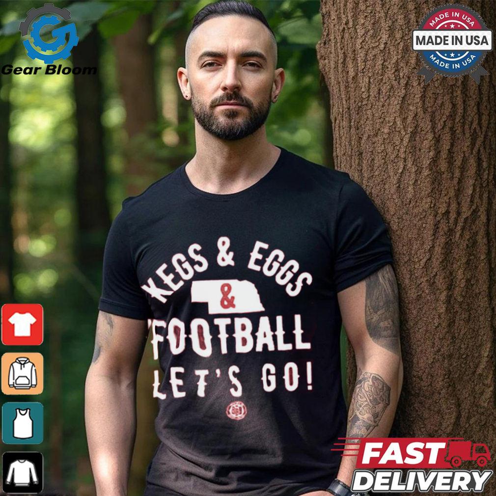 Kegs And Eggs Nebraska Football Let’s Go Shirt Kegs And Eggs Nebraska Football Let’s Go Shirt