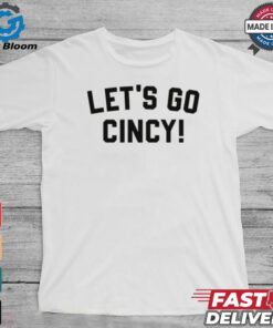 Let's Go Cincy! Shirt