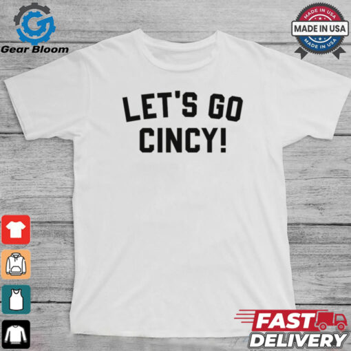 Let’s Go Cincy! Shirt