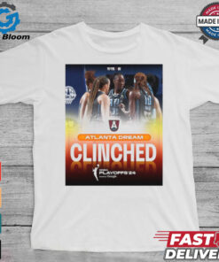 Limited Atlanta dream clinch the final playoff spot in the 2024 wnba playoffs shirt