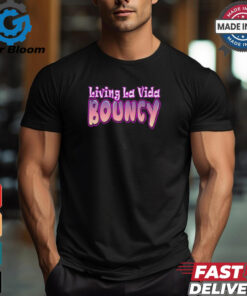 Living LA vida bouncy 2024 T shirt