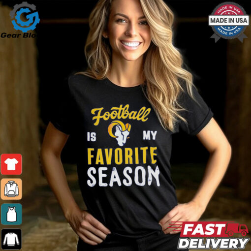 Los Angeles Rams Football Is My Favorite Season Shirt