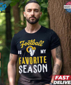 Los Angeles Rams Football Is My Favorite Season Shirt