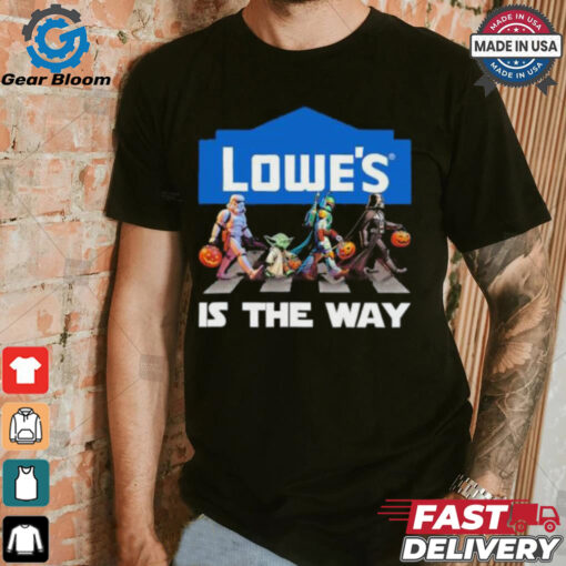 Lowe’s Star War Walk Is The Way Halloween Shirt