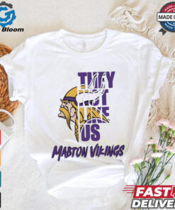 Mabton Vikings they not like us shirt