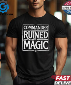 Martin Dominguez Commander Ruined Magic t shirt