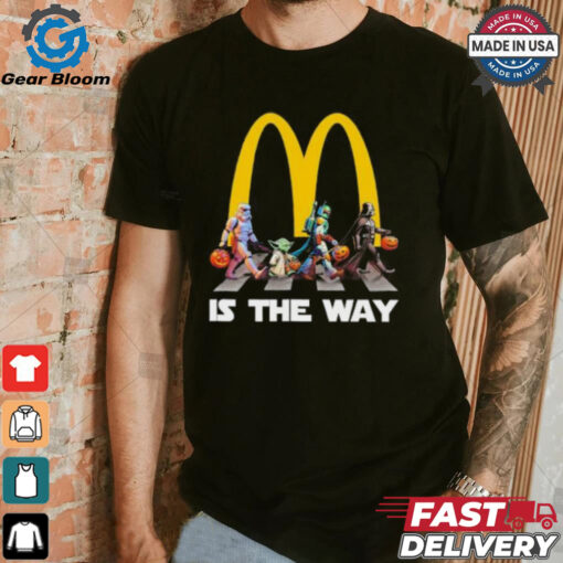 McDonald’s Star War Walk Is The Way Halloween Shirt